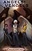 Angels and Vengels (Angels and Vengels, #1)