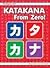 Katakana From Zero!: The complete Japanese Katakana Book with integrated workbook and answer key. (Japanese Writing From Zero!)