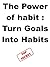 The Power of Habit  by Steve Pavlina