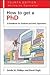 How to Get a PhD: A Handbook for Students and Their Supervisors