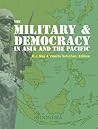 The Military & Democracy In Asia And The Pacific