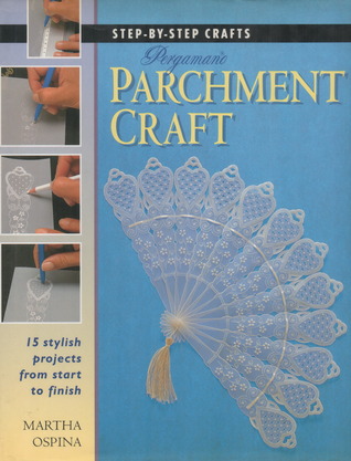 Pergamano Parchment Craft (Step-by-step Crafts)