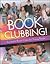 Book Clubbing!: Successful Book Clubs for Young People