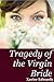 Tragedy of the Virgin Bride