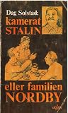 Kamerat Stalin, Eller Familien Nordby: Et Skuespill Om En Norsk Kommunistfamilie I Åra 1945 56