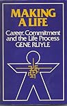 Making a Life: Career, Commitment, and the Life Process