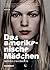 Das amerikanische Mädchen by Monika Fagerholm Das amerikanische Mädchen by Monika Fagerholm