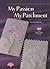 My Passion My Parchment with DVD