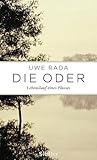 Die Oder: Lebenslauf eines Flusses Die Oder: Lebenslauf eines Flusses