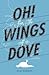 Oh! For the Wings of a Dove by Sam Norman