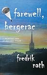 Farewell Bergerac by Fredrik Nath