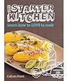The Starter Kitchen: Learn how to LOVE to cook