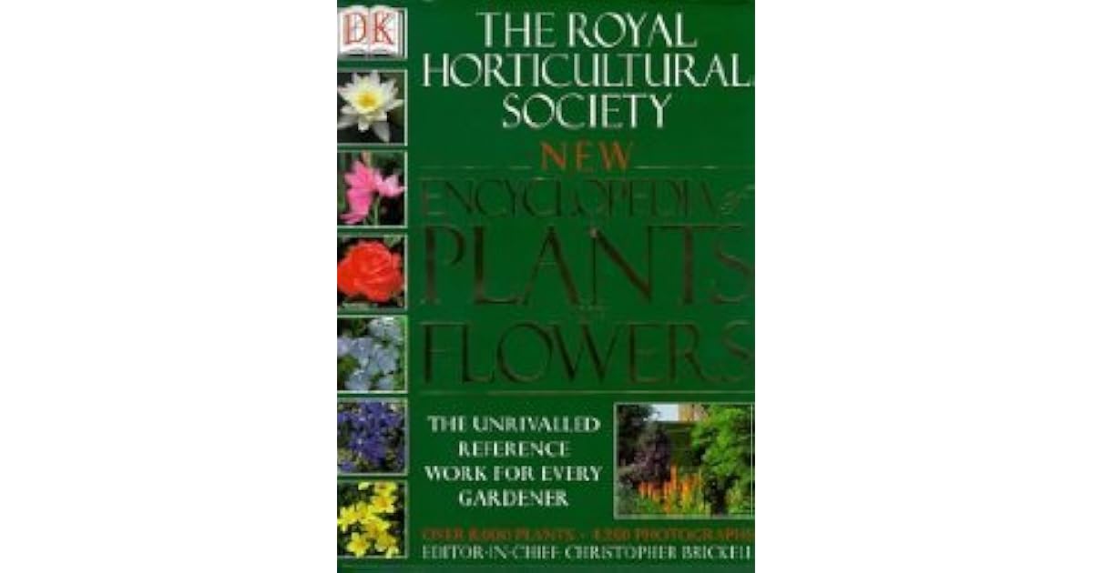 The Royal Horticultural Society New Encyclopedia of Plants and Flowers