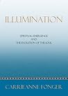 Illumination: Spiritual Emergence and the Evolution of the Soul