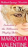 Seduction of the Billionaire by Marquita Valentine Seduction of the Billionaire by Marquita Valentine