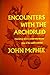 Encounters with the Archdruid