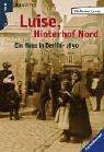 Luise, Hinterhof Nord. Ein Haus in Berlin - 1890
