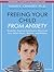 Freeing Your Child From Anxiety: Powerful, Practical Solutions to Overcome Your Child's Fears, Worries, and Phobias