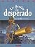 Le destin d'un desperado