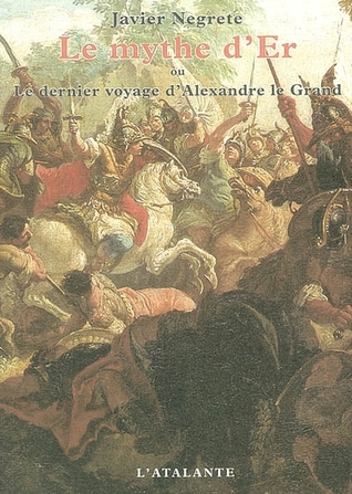 Le Mythe D'er Ou Le Dernier Voyage D'alexandre Le Grand (Hardcover)