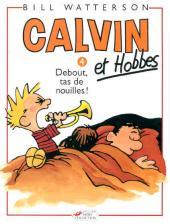 Calvin Et Hobbes 4 Debout Tas De Nouilles By Bill Watterson