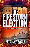 The Firestorm Election The Firestorm Election