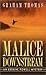 Malice Downstream (Erskine ...