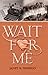 Wait for Me (Look for Me #2)