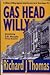 Gas Head Willy by Richard J. Thomas