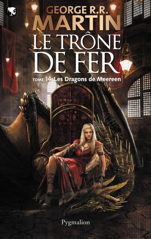 Les dragons de Meereen (Le trône de fer, #14)