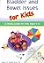 Bladder And Bowel Issues For Kids: A Handy Guide for Kids Ages 4-12