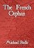 The French Orphan (The French Orphan #1)