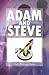 Adam and Steve