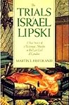 The Trials of Israel Lipski: A True Story of a Victorian Murder in the East End of London