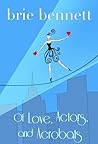 Of Love, Actors, and Acrobats
