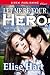 Let Me Be Your Hero (The Peak of Love #1)