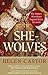 She-Wolves: The Women Who Ruled England Before Elizabeth