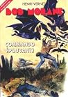 Commando Épouvante (Bob Morane #100) Commando Épouvante (Bob Morane #100)