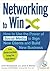Networking to Win: How to Use the Power of Social Media to Sign New Clients and Build New Business