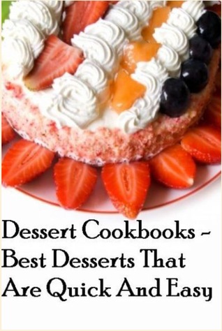Best Desserts That Are Quick And Easy