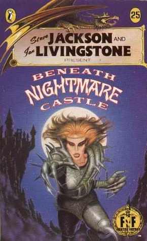 Beneath Nightmare Castle (Fighting Fantasy #25)