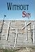 Without Sin, A Novel