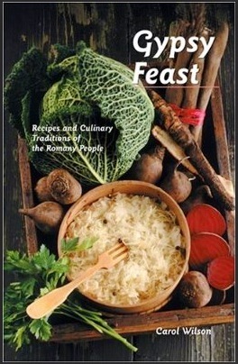 Gypsy Feast: Recipes and Culinary Traditions of the Romany People (Kindle Edition)