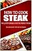 How to Cook Steak by Jared McDaniel
