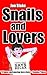 Snails and Lovers