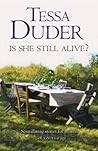 Is She Still Alive? by Tessa Duder