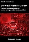 Der Wettbewerb der Gauner by Hans-Hermann Hoppe