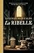 La ribelle