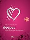 Deeper. Il tuo destino è dentro di te by Maggie Stiefvater
