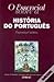 O Essencial sobre a História do Português
